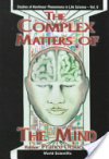 The Complex Matters of the Mind<br />
The Six Fundamental Characteristics of Chaos and their Clinical Relevance to Psychiatry: A New Hypothesis for the Origin of Psychosis (Chapter 8, pp. 139-181)<br />
Gary Bruno Schmid<br />
